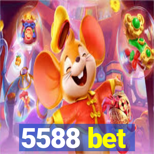 5588 bet